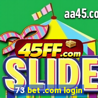 73 bet .com login